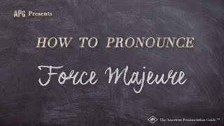 How to Pronounce Force Majeure Real Life Examples [upl. by Penrose]