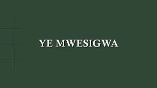 YE MWESIGWA AUDIO LYRICS PR NGOOMA JOSEPH [upl. by Anallese]