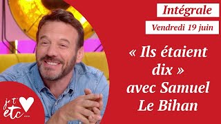 Intégrale  « Ils étaient dix » avec Samuel Le Bihan  Je taime etc S03 [upl. by Gorrian]