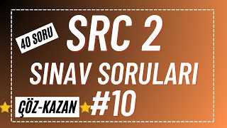 SRC 2 SINAV SORULARI 10  SRC 2 UYGULAMA SINAV SORULARI  SRC 2 ÇIKMIŞ SINAV SORULARI [upl. by Esineg]