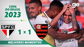 SÃO PAULO 1 X 1 FLAMENGO  MELHORES MOMENTOS  FINAL COPA DO BRASIL 2023  geglobo [upl. by Oicnedurp203]