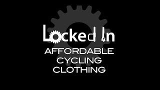 Locked In Affordable Cycling Clothing amp Accessories [upl. by Gorlicki434]