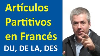 Du de la des Los artículos Partitivos en Francés  Curso de Francés Básico  Clase 21 [upl. by Frum176]