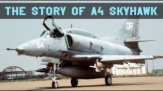 The story of Douglas A 4 Skyhawk  A4 Skyhawk Documentary [upl. by Elita278]