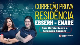 Correção prova Residência EBSERH  Enare com Prof Natale Souza e Fernanda Barboza [upl. by Htrag]