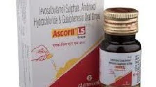 Ascoril Ls DrapsA ascoril Syrup Ascoril Ls Syrup Ascoril Ls Drops use in HindiAscoril Ls Drops [upl. by Conias982]