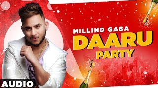 Daaru Party Full Audio  Millind Gaba  Crossblade Live  Gurnazar  Latest Punjabi Songs 2020 [upl. by Asalocin932]