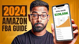 The Only Amazon FBA Guide You Will Need In 2024 for beginners [upl. by Eugenia]