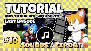 Ep 10 Adding Sounds amp Exporting  Tutorial Animating sprites LAST EP [upl. by Zampardi348]