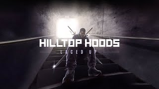 Hilltop Hoods  Laced Up Official Lyric Video [upl. by Zandt421]