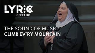 Lyric Opera of Kansas City Presents The Sound of Music Climb Evry Mountain [upl. by Lipinski]