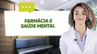 FARMÁCIA E SAÚDE MENTAL [upl. by Enilrad]