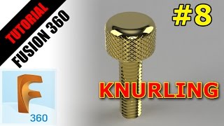 Fusion 360 Tutorials 8 Knurling [upl. by Schafer]