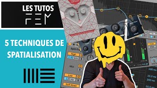 Les Tutos d FEM  5 TECHNIQUES DE SPATIALISATION sur ABLETON 🇫🇷 iii☰ [upl. by Massimo674]