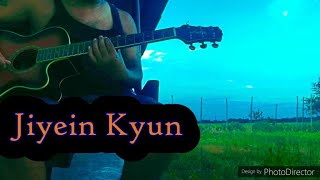 Jiyein kyun  Cover Angarag Mahanta PAPON [upl. by Yra238]