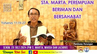 RENUNGAN KITAB SUCI Senin 29 Juli 2024 YOHANES 111927  RP Oktavianus Situngkir OFM Cap [upl. by Ringler461]