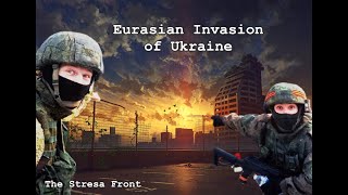 Eurasian invasion of Ukraine  Stresa Front Alternative History [upl. by Anyg758]