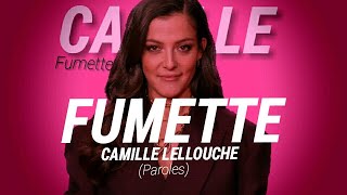 Camille Lellouche  Fumette paroles  lyrics by 😎 [upl. by Klusek]