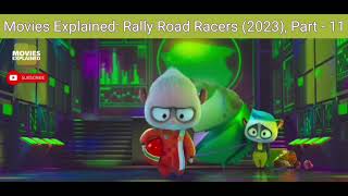 Movies Explained Rally Road Racers 2023 Part  11 [upl. by Platon]