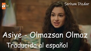 Asiye amp Doruk  Olmazsan Olmaz Traducida al español  Hermanos  Kardeşlerim  Todo por mi Familia [upl. by Nnaeitak975]