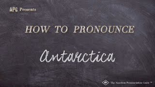 How to Pronounce Antarctica Real Life Examples [upl. by Airec180]