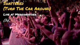 15  Shattered Turn The Car Around  OAR  Live From Merriweather Official Video [upl. by Stedt]