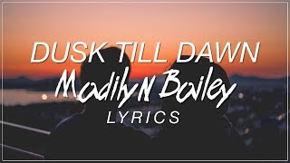 Dusk Till Dawn  Madilyn Bailey Lyrics Zayn ft Sia Cover [upl. by Sadinoel914]