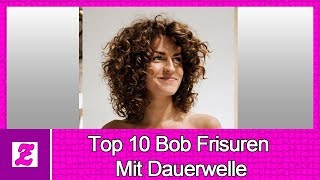 Top 10 Bob Frisuren Mit Dauerwelle [upl. by Cohette]