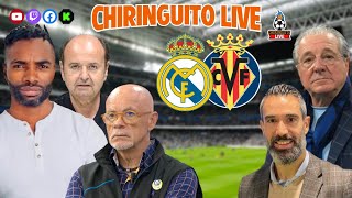 ⚽ REAL MADRID  VILLARREAL  CHIRINGUITO LIVE [upl. by Des267]