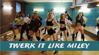 TWERK IT LIKE MILEY  Choreo by AlY  JUDANCE team [upl. by Irrak]