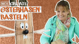 DIY Osterhasen aus Holz basteln  Osterdeko selber machen  Holz kleben  WE create [upl. by Lamek]