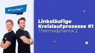 Linksläufige Kreislaufprozesse 1 Thermodynamik StudyHelp [upl. by Isborne289]