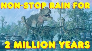 NonStop Rain for 2 Million Years Led to the Reign of Dinosaurs [upl. by Ylek828]