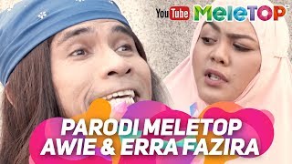 Parodi MeleTOP Awie dan Erra Fazira  by Zulin Aziz amp Bell Ngasri [upl. by Ahser559]