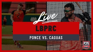 Ponce vs Caguas  Liga de Béisbol Profesional Roberto Clemente LBPRC  Serie Regular [upl. by Arielle325]