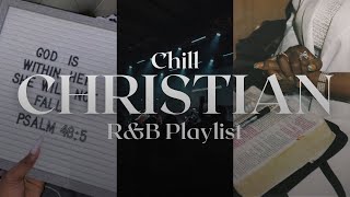 Chill Christian RampB Playlist  Chill Christian Music  Christian Playlist 2024  Studying Playlist [upl. by Oxley792]