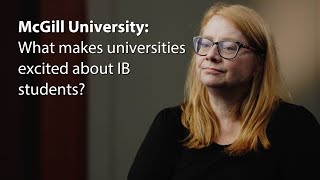 McGill University What makes universities excited about IB students [upl. by Inoliel299]