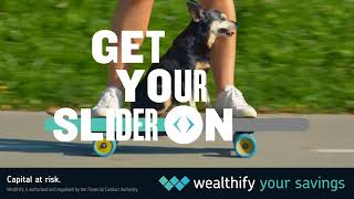 Wealthify  Get your slider on [upl. by Papotto]