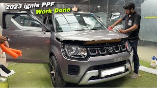 PPF Work Done on Maruti Suzuki Ignis Delta 2023 ❤️ New Ignis 2023 [upl. by Annez]