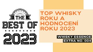 Extra 004  TOP whisky roku a hodnocení roku 2023 [upl. by Tigirb]