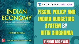 L5 Fiscal Policy and Indian Budgeting System  Crack UPSC CSE 2020  UPSC CSE 2020  Vishnu Agarwal [upl. by Auqenehs575]