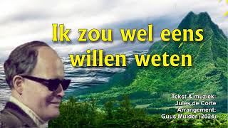 Ik zou wel eens willen weten  Jules de Corte  arr Guus Mulder Liedertafel Echo der Duinen [upl. by Mellie]