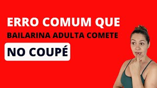 Como melhorar o Coupé no Ballet Adulto [upl. by Gelb]