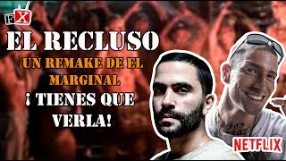 Opinión de El Recluso un Remake de el MarginalTelemundoNetflix2018 [upl. by Orenid309]