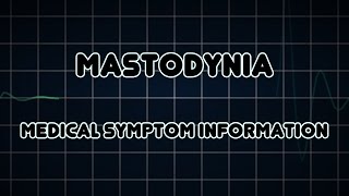 Mastodynia Medical Symptom [upl. by Pulling]