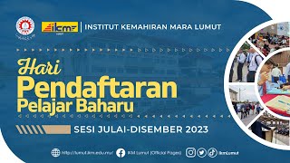 PENDAFTARAN PELAJAR BAHARU IKM LUMUT SESI JULAIDISEMBER 2023 [upl. by Freberg606]