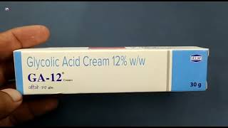 GA12 Cream  Glycolic Acid Cream 12 ww  GA12 Cream Uses Side effects Benefits Dosage Review [upl. by Sucramej]