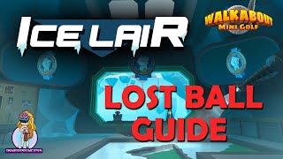 Lost Ball Guide  Ice Lair  Walkabout Mini Golf [upl. by Badger]