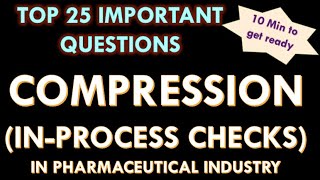 Tablet Compression – In process checks in Pharmaceutical industry l Interview Question and answers [upl. by Jit]