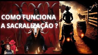 Como funciona a Sacralização [upl. by Reina]